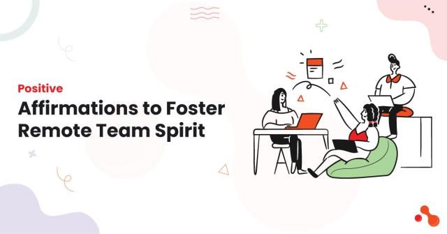 Positive Affirmations to Foster Remote Team Spirit cover picture
