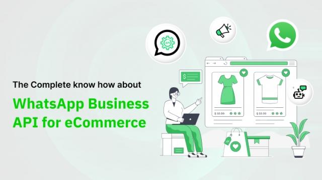 The Complete Know How About WhatsApp Business API for eCommerce cover picture