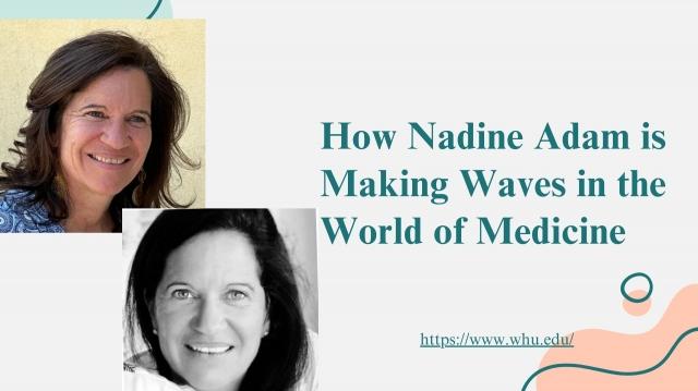 How Nadine Adam is Making Waves in the World of Medicine cover picture