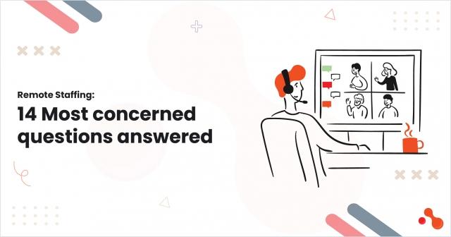 Remote Staffing: 14 Most concerned questions answered cover picture