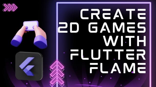 How to Create 2D Games Quickly and Easily with Flutter Flame cover picture