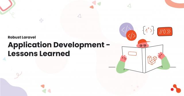 Robust Laravel Application Development - Lessons Learned cover picture