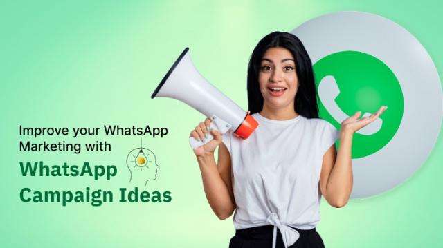 Improve Your WhatsApp Marketing with WhatsApp Campaign Ideas cover picture