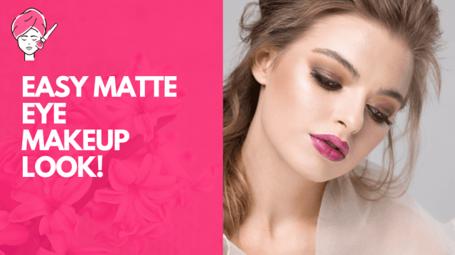 Easy Matte Eye Makeup look! cover picture