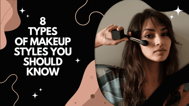 8 Types Of Makeup Styles You Should Know cover picture