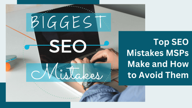 Top SEO Mistakes MSPs Make and How to Avoid Them cover picture