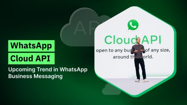 WhatsApp Cloud API: Upcoming Trend in WhatsApp Business Messaging cover picture