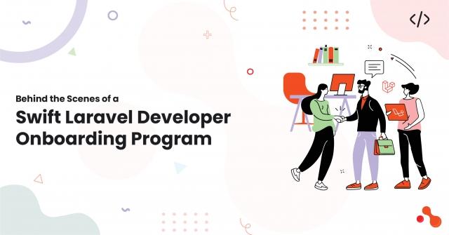 Behind the Scenes of a Swift Laravel Developer Onboarding Program cover picture