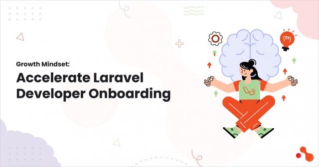 Growth Mindset: Accelerate Laravel Developer Onboarding cover picture