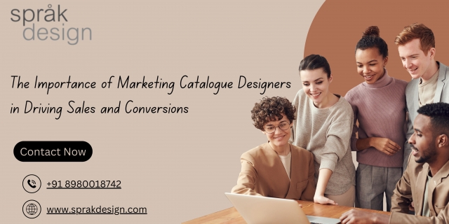 The Importance of Marketing Catalogue Designers in Driving Sales and Conversions