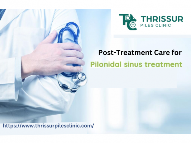 Post-Treatment Care for Pilonidal Sinus Surgery