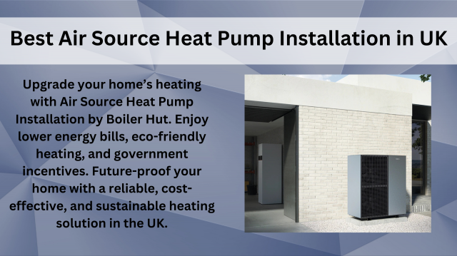Best Air Source Heat Pump Installation in UK for 2025