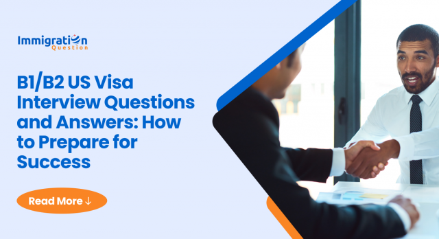 Top US B-1/B-2 Visa Interview Questions and Best Ways to Answer Them