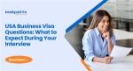 USA Business Visa Questions: What to Expect During Your Interview