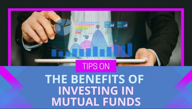 The Benefits of Investing in Mutual Funds