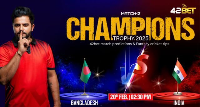 Bangladesh vs India Champions Trophy 2025 Match 2nd Prediction & Fantasy Cricket Tips