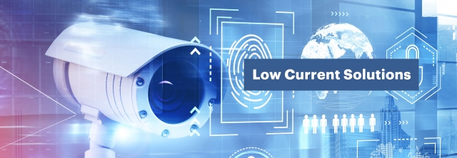 Low Current Systems: Key to Reliable and Cost-Effective Infrastructure Solutions