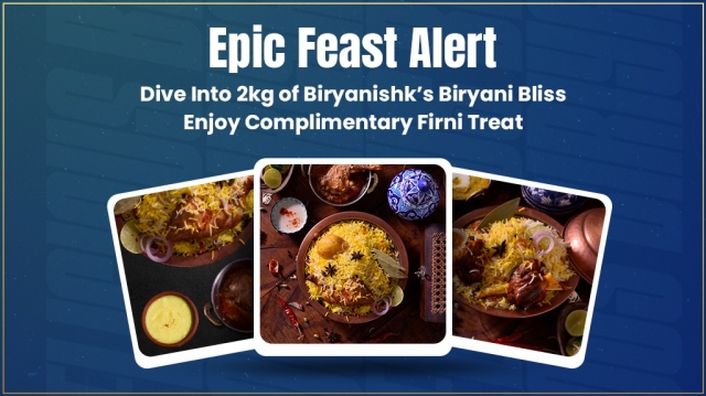 Dive Into 2kg of Biryanishk’s Biryani Bliss Enjoy  Complimentary Firni Treat