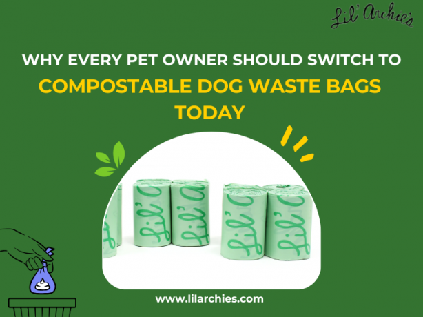 Why Every Pet Owner Should Switch to Compostable Dog Waste Bags Today