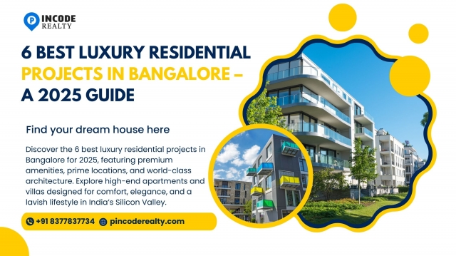 Top 6 Luxury Residential Projects in Bangalore to Watch in 2025