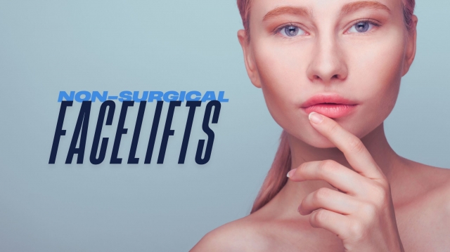 Non-Surgical Facelifts