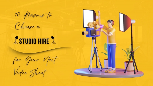 10 Reasons to Choose a Studio Hire for Your Next Video Shoot