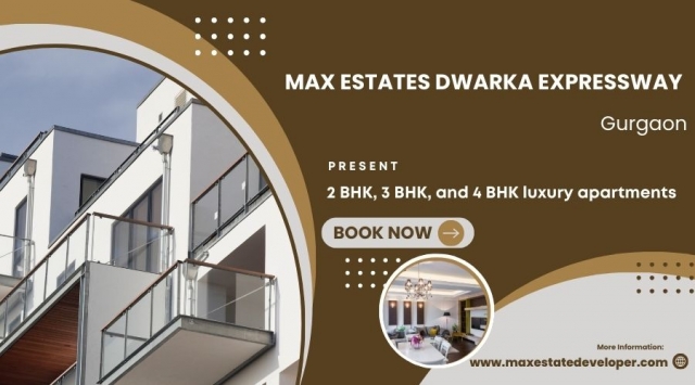 New Launch Max Estates Dwarka Expressway | Homes Designed for Your Lifestyle 