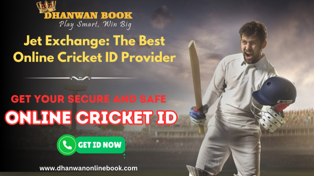 Jet Exchange: The Best Online Cricket ID Provider for Live Cricket Betting