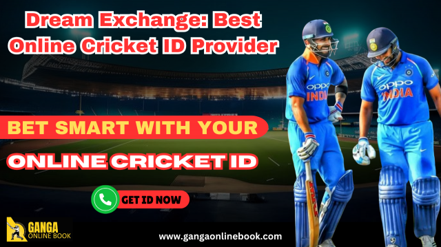 Dream Exchange: Best Online Cricket ID Provider for Betting