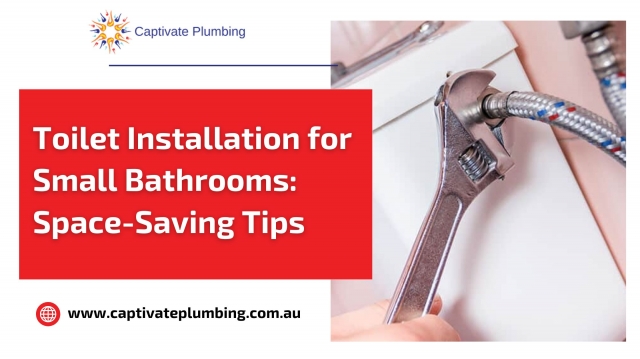 Toilet Installation for Small Bathrooms: Space-Saving Tips