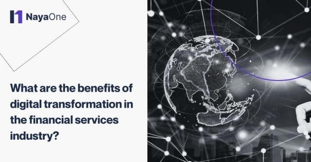 What are the benefits of digital transformation in the financial services industry?