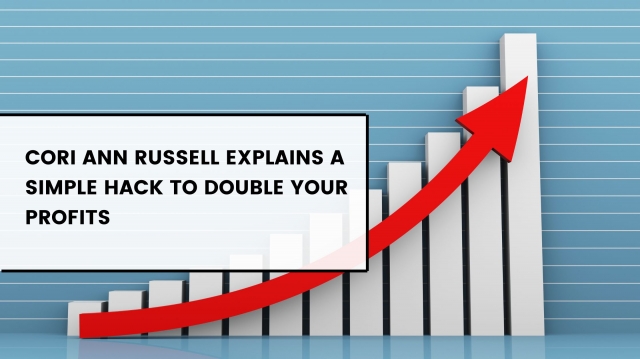 Cori Ann Russell Reveals the Secret Formula for Skyrocketing Your Profits