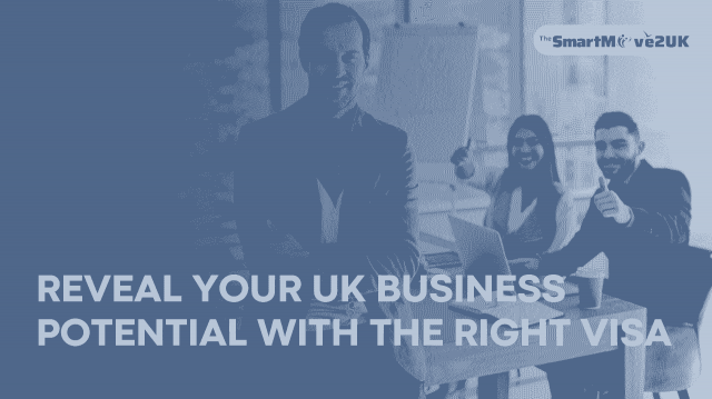 Reveal Your UK Business Potential with the Right Visa