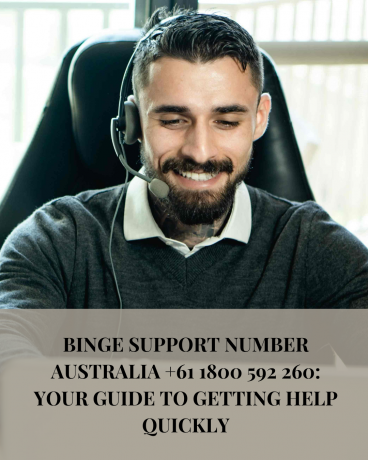 Binge Contact Number Australia: +61 1800 592 260 Reach Binge Support If suffering from any issue.