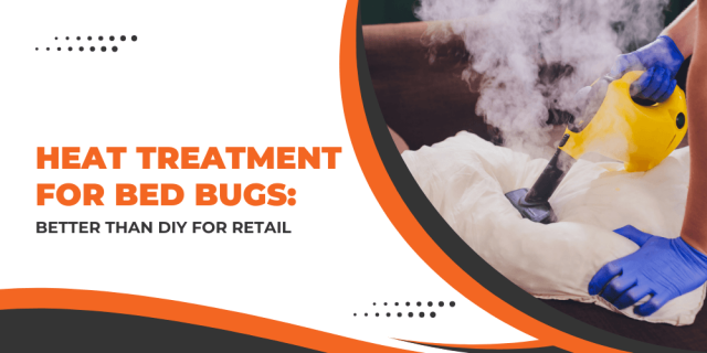 Heat Treatment for Bed Bugs: Better Than DIY for Retail