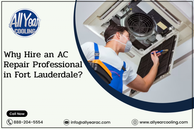 Why Hire an AC Repair Professional in Fort Lauderdale?