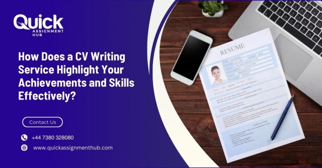 How Does a CV Writing Service Highlight Your Achievements and Skills Effectively?