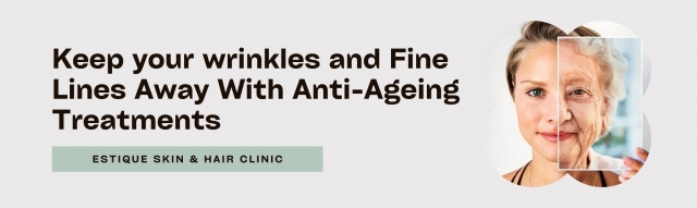 Keep your wrinkles and Fine Lines Away With Anti-Ageing Treatments 
