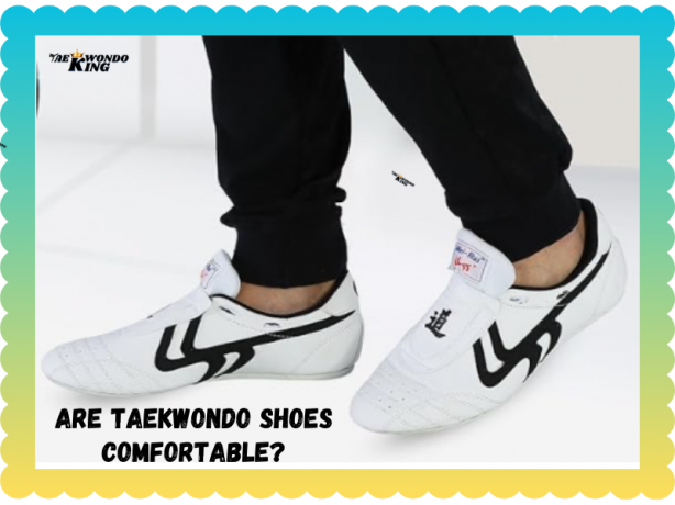 Are Taekwondo Shoes Comfortable? My Personal Experience