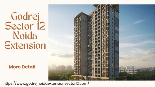 Godrej Sector 12 Noida Extension | Best Residential Investment