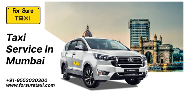 Hire a Taxi in Mumbai Service in Mumbai | Book Cabs Near You | For Sure Taxi