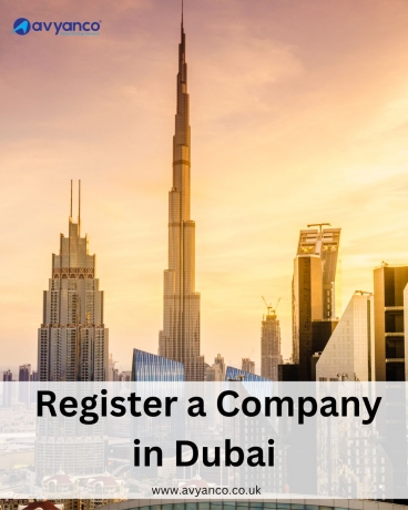 Why Registering a Company in Dubai is the Best Move for Your Business