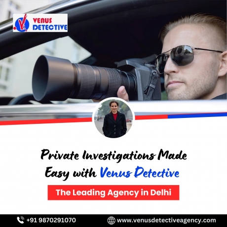Private Detective Agency in Delhi: Uncovering Truth in the Capital City
