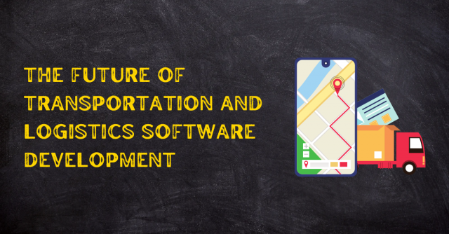 The Future of Transportation and Logistics Software Development