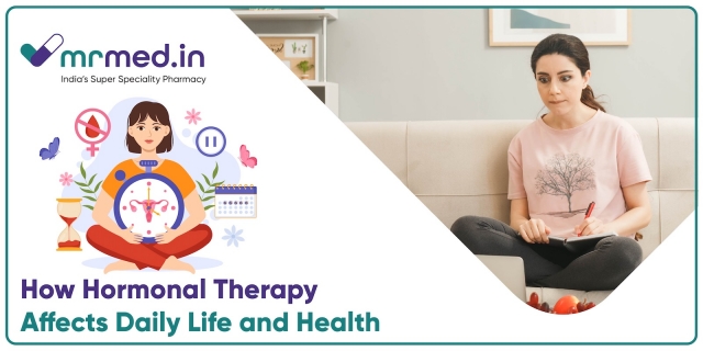 How Hormonal Therapy Influences Daily Life and Overall Health Over Time