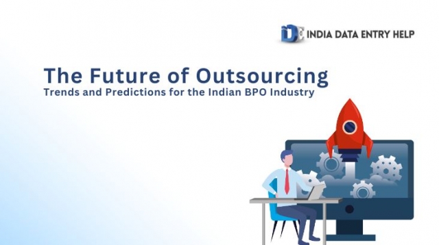 The Future of Outsourcing: Trends and Predictions for the Indian BPO Industry