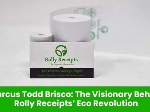Marcus Todd Brisco: The Visionary Behind Rolly Receipts’ Eco Revolution