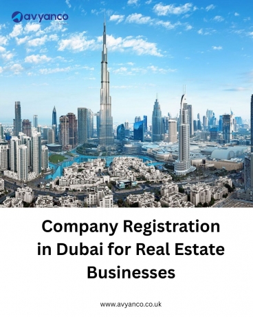 Company Registration in Dubai for Real Estate Businesses
