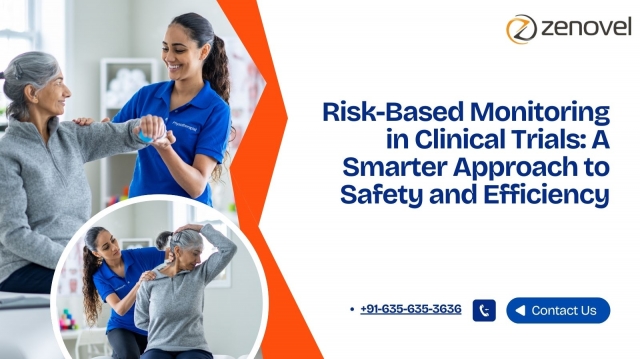 Risk-Based Monitoring in Clinical Trials: A Smarter Approach to Safety and Efficiency