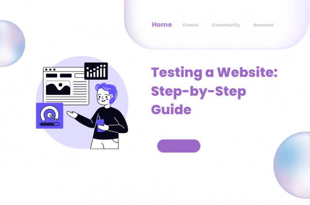 Testing A Website: Step-by-Step Guide